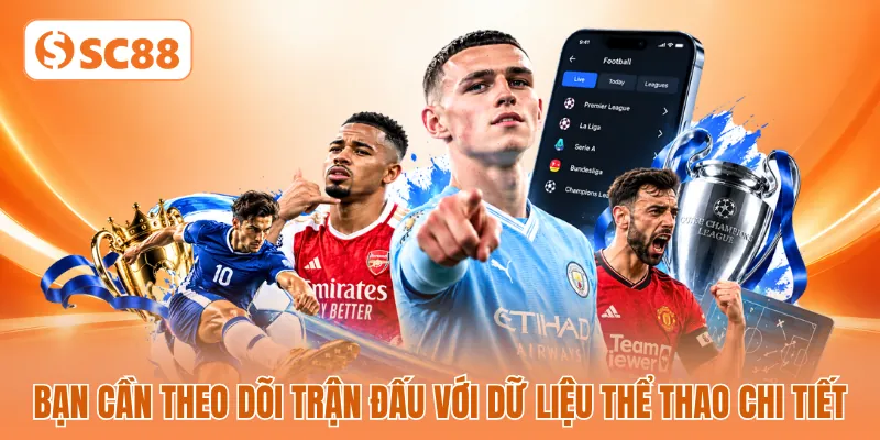 Bạn cần theo dõi trận đấu với dữ liệu thể thao chi tiết