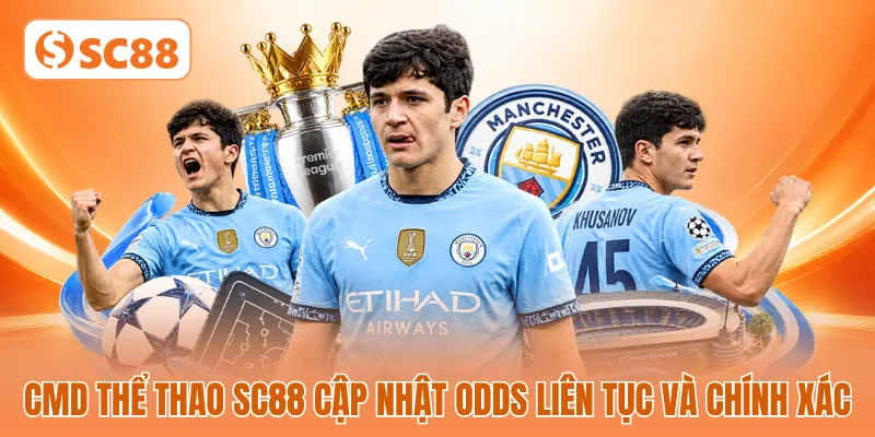 CMD thể thao SC88 cập nhật odds liên tục và chính xác